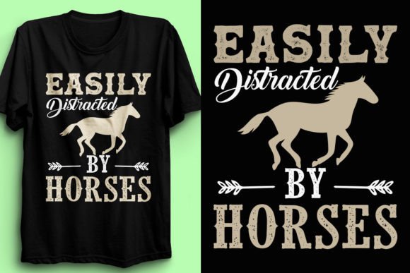 Easily Distracted by Horses Graphics for T-Shirt Designs