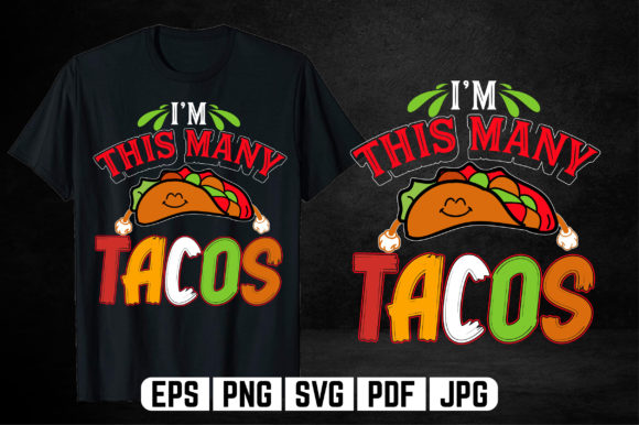 I m This Many Tacos Taco T-Shirt Design Graphics
